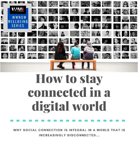 How to stay connected in a digital world