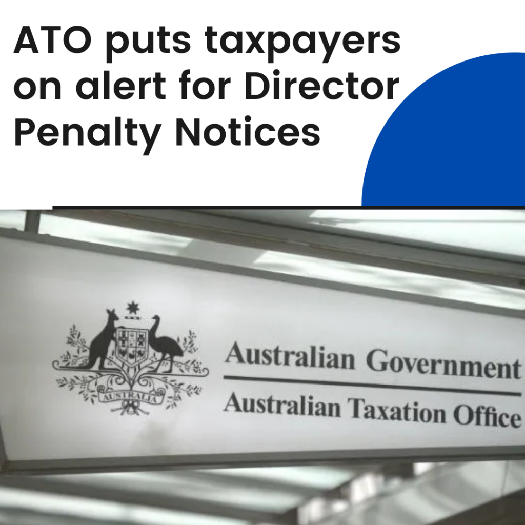 ATO puts up to 50,000 taxpayers on alert for looming director penalty notices